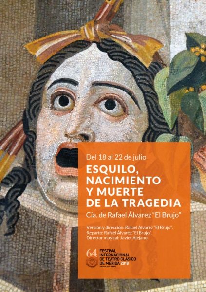 Festival Internacional de Teatro Clásico de Mérida 2018: Esquilo, Nacimiento y Muerte de la Tragedia